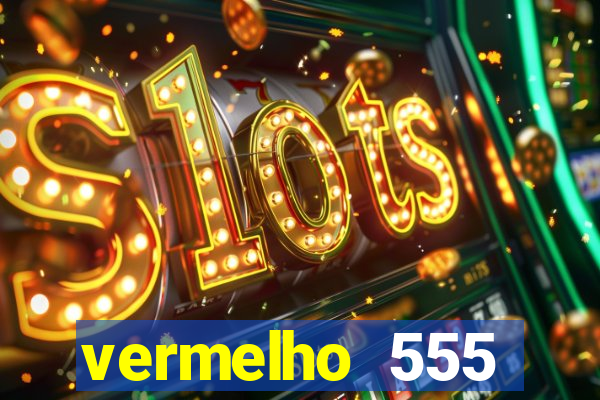 vermelho 555 plataforma de jogos